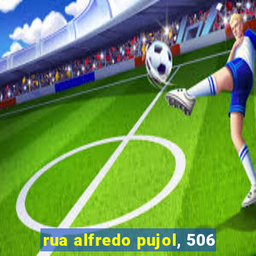 rua alfredo pujol, 506